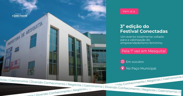 Festival Conectadas chega à terceira edição em Mesquita