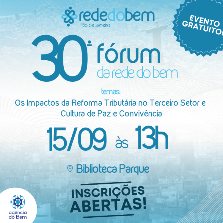 30º Fórum da Rede do Bem convida organizações sociais para debate sobre Reforma Tributária e Cultura de Paz nas Comunidades no Centro do Rio